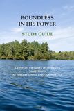Boundless In His Power Study Guide: A History of God's Working in Jamestown as Told by Those Who Founded It