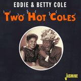 Music&Words Eddie Cole & Betty - Two Hot Coles (CD)