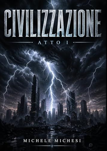 Civilizzazione. Atto I