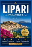 LIPARI Guida completa all’isola più grande delle Eolie.