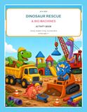 Dinosaur Rescue & Big Machines Activity Book: Coloring, Alphabet Tracing, Counting & More for Kids Ages 3-7