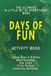 Days of FUN! The Ultimate Activity & Joke Book