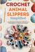 Crochet Animal Slippers Simplified