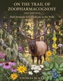 On The Trail Of Zoopharmacognosy: How Animals Self-Medicate In The Wild