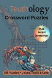 Teuthology Crossword Puzzles: Crossword Puzzles with Easy to Read Print about Teuthology and the Scientific Study of Cephalopods | 6x9 inches, 103 ... Gift for Vacations, Holidays, and Relaxation