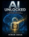 AI Unlocked: A Practical guide to the future of work and technology