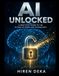 AI Unlocked: A Practical guide to the future of work and technology