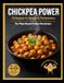CHICKPEA POWER - Plant-Based Protein Revolution: 25 High-Protein Plant-Based Recipes for Muscle Building & Peak Performance: Fuel Your Gains with 15-33g of Protein Per Meal