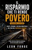 IL RISPARMIO CHE TI RENDE POVERO: Guasti, persone e cultura industriale nell’era dell’emergenza continua.