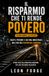 IL RISPARMIO CHE TI RENDE POVERO: Guasti, persone e cultura industriale nell’era dell’emergenza continua.