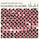 Coast2Coast Floating Di Morel - Summer Has Become Cold (LP)