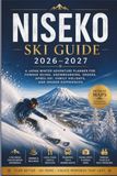 Niseko Ski Guide 2026–2027: A Japan Winter Adventure Planner for Powder Skiing, Snowboarding, Onsens, Après-Ski, Family Holidays, and Insider Experiences