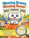 Wearing Braces, Winning Races! A Word Search Puzzle Book for Kids and Teens with Dental Braces: Funny Braces Gifts | Large Print Word Find Challenges ... Puzzles and Relaxing Screen-Free Activity