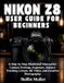 Nikon Z8 User Guide for Beginners