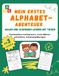 Mein erstes Alphabet-Abenteuer: Mal- und Übungsbuch für Vorschule und Kindergarten