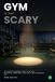 Gym Is Not scary: The complete beginner's guide to the gym : Confidence, knowledge and your first 8-week programme