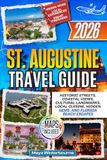 ST. AUGUSTINE Travel Guide 2026