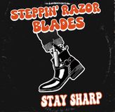 Stay Steppin' Razor Blades Stay Sharp (LP)