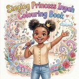 Singing Princess Inyah: Colouring Book