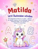 Matilda lernt Buchstaben schreiben: Personalisiertes Buch / ABC-Übungsheft für Mädchen ab 4-5 Jahren