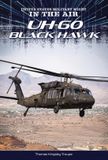 Uh-60 United States Military Might: In the Air - Uh-60 Black Hawk