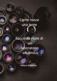 Come Icecat Come nasce una lente: Racconto reale di un laboratorio oftalmico