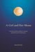 A Girl and Her Moon: A Gentle Guide to Puberty, Periods and Self-Care for Teen Girls