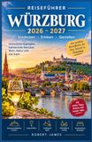 Würzburg Reiseführer 2026–2027