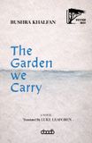 The Arachne Press The Garden We Carry