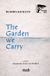 The Arachne Press The Garden We Carry
