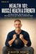Health 101: Muscle Health & Strength: How Muscle Works, Why We Lose It, and What Supports Strength, Mobility, and Metabolic Health