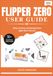 FLIPPER ZERO GUIDE UTILISATEUR 2026 : Configuration, Projets et rester du bon côté de la loi