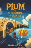 Plum au Royaume des Plantes