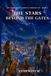 The Stars Beyond the Gates: The Enchanted Forest Chronicles - Book 3 - Part 2 of 3