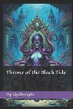 Throne Independently Published Throne of the Black Tide Paperback
