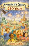 America's Story: 250 Years