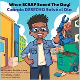 When Libri GmbH When SCRAP Saved The Day/Cuï¿½ndo DESECHO Salvï¿½ el Dï¿½a: Robot Explorations Series/Serie de Exploraciones Robï¿½ticas Paperback