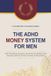 The ADHD Money System for Men
