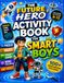 The Future Hero Activity Book for Smart Boys