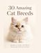 30 Amazing Cat Breeds: A Beginner’s Guide with Photos, Personality Traits & Fun Facts
