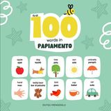 First Independently Published Learn Papiamento- First 100 Words in Papiamento