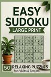 Easy Sudoku Puzzles For Adults: Large Print Easy & Medium Sudoku Puzzles for Relaxation, Focus & Screen-Free Fun