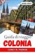 GUIDA DI VIAGGIO COLONIA 2026-2027