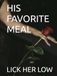 HIS FAVORITE MEAL