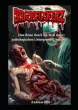 Brainfuckerz: Eine Reise durch die Welt der pathologischen Untergrund-Cineastik!