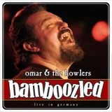 Sonic Rendezvous Omar And The Howlers - Bamboozled - Live In Germany - (CD)