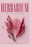 The Herbarium of the Senses: The Poetics of Plants and Planets