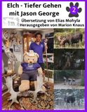 Elch - Tiefer Gehen mit Jason George 9781738356959