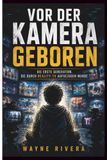 VOR DER KAMERA GEBOREN: Die erste Generation, die durch Reality-TV aufgezogen wurde
