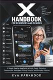 THE Libri GmbH THE ULTIMATE X HANDBOOK FOR BEGINNERS AND SENIORS